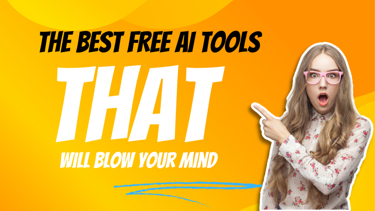 The 7 Best Free AI Tools That Will Blow Your Mind